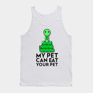 My pet can eat your pet snake lover Tank Top